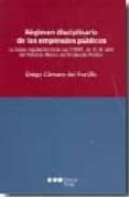 REGIMEN DISCIPLINARIO DE LOS EMPLEADOS PUBLICOS: NUEVA REGULACION DE LA LEY 7/2007, DE 12 DE ABRIL, DEL ESTATUTO BASICO DEL EMPLEADO PUBLICO de CAMARA DEL PORTILLO, DIEGO 