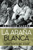 LA ARAA BLANCA de HARRER, HEINRICH 