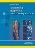 RESONANCIA MAGNETICA MUSCULOESQUELETICA (3 ED.) de VAHLENSIECK, MARTIN  REISER, MAXIMILIAN 