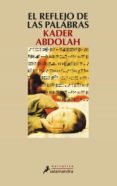 EL REFLEJO DE LAS PALABRAS de ABDOLAH, KADER 