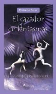 EL CAZADOR DE FANTASMAS: CRONICAS DE LA PREHISTORIA VI de PAVER, MICHELLE 