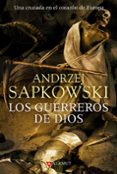 LOS GUERREROS DE DIOS (GUERRAS HUSITAS 2) de SAPKOWSKI, ANDRZEJ 