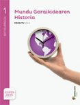 Portada de Historia Mundu Garaikidearen 1º Batxilergoa Eusk Ed 2015