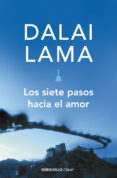 LOS SIETE PASOS HACIA EL AMOR de DALAI LAMA 
