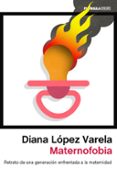 MATERNOFOBIA di LOPEZ VARELA, DIANA 