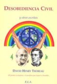 DESOBEDIENCIA CIVIL Y OTROS ESCRITOS de THOREAU, HENRY DAVID 