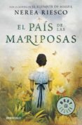 EL PAIS DE LAS MARIPOSAS de RIESCO, NEREA 