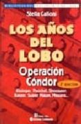 LOS AOS DEL LOBO: OPERACION CONDOR (2 ED.) di CALLONI, STELLA 