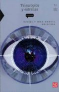 TELESCOPIOS Y ESTRELLAS (3 ED) de MALACARA, DANIEL 