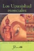 LOS UPANISHAD ESENCIALES di MAHADEVAN, T.M.P. 