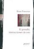 EL PASADO, INSTRUCCIONES DE USO de TRAVERSO, ENZO 