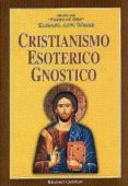 CRISTIANISMO ESOTERICO GNOSTICO di AUN WEOR, SAMAEL 
