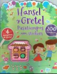 HANSEL Y GRETEL: PASATIEMPOS CON STICKERS di VV.AA. 