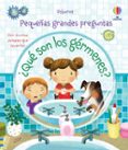 PEQUEAS Y GRANDES PREGUNTAS :QU SON LOS GRMENES? de DAYNES, KATIE 