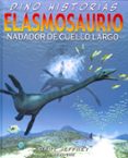 ELASMOSAURIO: NADADOR DE CUELLO LARGO di JEFFREY, GARY 