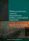 Delitos Económicos Contra La Administración Pública Y Criminalidad Org