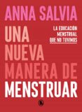ANNA SALVIA. MENSTRUACION CONSCIENTE di SALVIA, ANA 