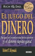 EL JUEGO DEL DINERO de KIYOSAKI, ROBERT T.  LECHTER, SHARON L. 