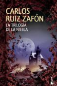LA TRILOGIA DE LA NIEBLA de RUIZ ZAFON, CARLOS 