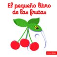 EL PEQUEO LIBRO DE LAS FRUTAS de CHOUX, NATHALIE 