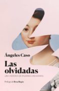 LAS OLVIDADAS de CASO, ANGELES 