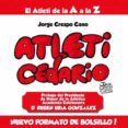 ATLETICEDARIO. EL ATLETI DE LA A A LA Z di CRESPO, JORGE 