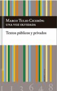 CICERON, UNA VOZ OLVIDADA di CICERON, MARCO TULIO 