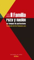 FAMILIA, RAZA Y NACIN EN TIEMPOS DE POSFASCISMO di VV.AA. 