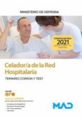 CELADOR/A DE LA RED HOSPITALARIA DEL MINISTERIO DE DEFENSA. TEMARIO COMUN Y TEST de VV.AA.  GOMEZ MARTINEZ, DOMINGO 