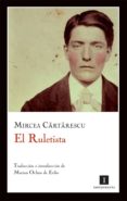 EL RULETISTA de CARTARESCU, MIRCEA 