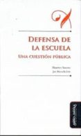 DEFENSA DE LA ESCUELA: UNA CUESTIN PBLICA di VV.AA. 