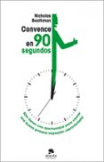 CONVENCE EN MENOS DE NOVENTA SEGUNDOS di BOOTHMAN, NICHOLAS 
