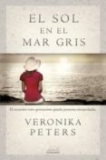 EL SOL EN EL MAR GRIS de PETERS, VERONIKA 