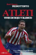 ATLETI. VIVIR EN ROJO Y BLANCO di JIMENO ALMAZAN, RAUL 