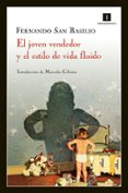 EL JOVEN VENDEDOR Y EL ESTILO DE VIDA FLUIDO di SAN BASILIO, FERNANDO 