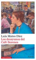 LOS DESAYUNOS DEL CAF BORENES de DIEZ, LUIS MATEO 