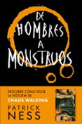 DE HOMBRES A MONSTRUOS (CHAOS WALKING 3) di NESS, PATRICK 