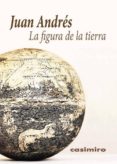 LA FIGURA DE LA TIERRA de ANDRES, JUAN 