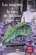 LAS MUJERES DE LA CASA DE LAS LILAS (LIBRO MAEVA DEL AO 2018) de KELY, MARTHA HALL 