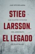 STIEG LARSSON. EL LEGADO de STOCKLASSA, JAN 