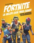 FORTNITE: LA MEJOR GUIA PARA GANAR: TRUCOS ESENCIALES DE SUPERVIVIENCIA de PETTMAN, KEVIN 