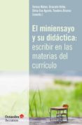 EL MINIENSAYO Y SU DIDACTICA: ESCRIBIR EN LAS MATERIAS DEL CURRICULO di VV.AA. 