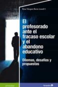 EL PROFESORADO ANTE EL FRACASO ESCOLAR Y EL ABANDONO EDUCATIVO di VAZQUEZ RECIO, ROSA 
