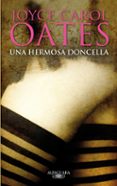 UNA HERMOSA DONCELLA di OATES, JOYCE CAROL 