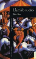 LLAMALO SUEO (7 ED.) de ROTH, HENRY 