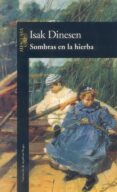 SOMBRAS EN LA HIERBA de DINESEN, ISAK 