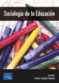 SOCIOLOGIA DE LA EDUCACION di FERNANDEZ, FRANCISCO 