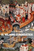 EL MILAGRO EUROASIATICO de GOODY, JACK 