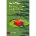 LA ESPUMA DE LOS DIAS de VIAN, BORIS 