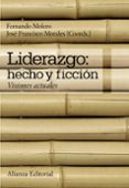 LIDERAZGO: HECHO Y FICCION. VISIONES ACTUALES de MOLERO, FERNANDO  MORALES DOMINGUEZ, JOSE FRANCISCO  MORALES DOMINGUEZ, JOSE FRANCISCO 